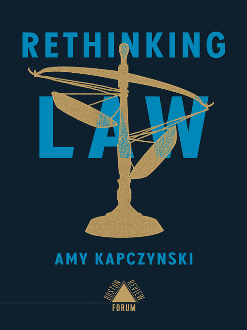 Title details for Rethinking Law by Amy Kapczynski - Available